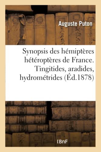 Beispielbild fr Synopsis Des Hmiptres Htroptres de France. Tingitides, Aradides, Hydromtrides (Sciences) (French Edition) zum Verkauf von Books Unplugged