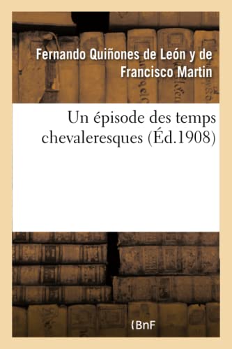 Imagen de archivo de Un pisode Des Temps Chevaleresques (Histoire) (French Edition) a la venta por Lucky's Textbooks