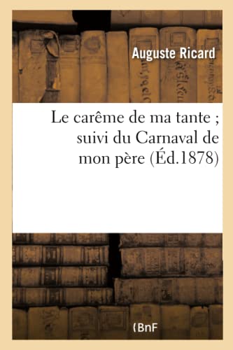 Imagen de archivo de Le Carme de Ma Tante Suivi Du Carnaval de Mon Pre (Litterature) (French Edition) a la venta por Lucky's Textbooks