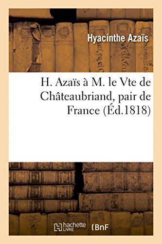 Beispielbild fr H. Azas  M. Le Vte de Chteaubriand, Pair de France (Histoire) (French Edition) zum Verkauf von Lucky's Textbooks