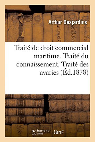 9782013406635: Trait de Droit Commercial Maritime. Trait Du Connaissement. Trait Des Avaries (Sciences Sociales) (French Edition)