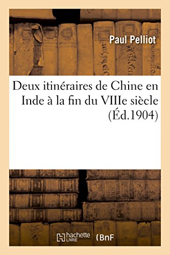 Beispielbild fr Deux Itinraires de Chine En Inde  La Fin Du Viiie Sicle (Histoire) (French Edition) zum Verkauf von Lucky's Textbooks