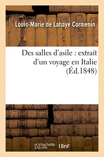 Imagen de archivo de Des salles d'asile extrait d'un voyage en Italie Litterature a la venta por PBShop.store US