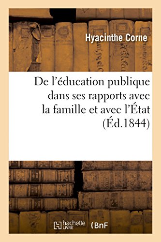 Beispielbild fr de l'ducation Publique Dans Ses Rapports Avec La Famille Et Avec l'tat (Litterature) (French Edition) zum Verkauf von Lucky's Textbooks