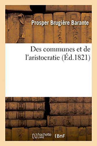 Imagen de archivo de Des Communes Et de l'Aristocratie (Litterature) (French Edition) a la venta por Lucky's Textbooks