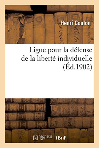 Stock image for Ligue pour la dfense de la libert individuelle Sciences Sociales for sale by PBShop.store US