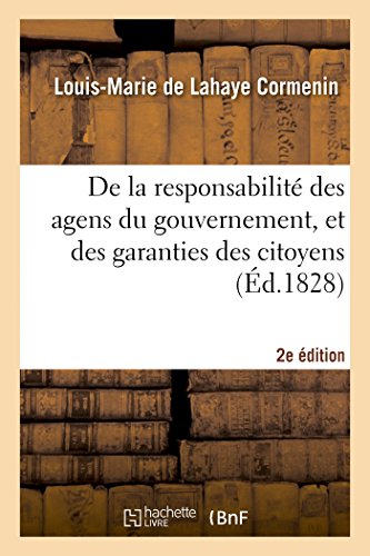 Stock image for de la Responsabilit Des Agens Du Gouvernement, Et Des Garanties Des Citoyens (Litterature) (French Edition) for sale by Lucky's Textbooks