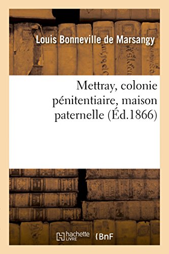 Beispielbild fr Mettray, Colonie Pnitentiaire, Maison Paternelle (Sciences Sociales) (French Edition) zum Verkauf von Lucky's Textbooks