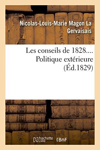 Imagen de archivo de Les conseils de 1828 Politique extrieure Sciences Sociales a la venta por PBShop.store US