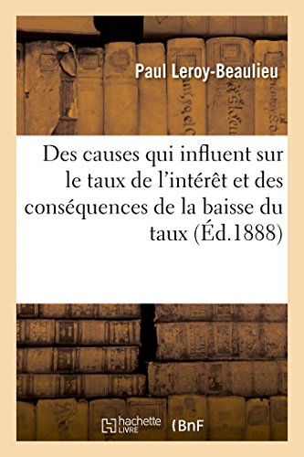 Stock image for Des Causes Qui Influent Sur Le Taux de l'Intrt Et Des Consquences de la Baisse Du Taux (Sciences Sociales) (French Edition) for sale by Lucky's Textbooks