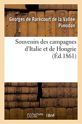 Beispielbild fr Souvenirs Des Campagnes d'Italie Et de Hongrie (2e d.) (Histoire) (French Edition) zum Verkauf von Lucky's Textbooks