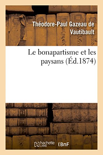 Beispielbild fr Le Bonapartisme Et Les Paysans (Sciences Sociales) (French Edition) zum Verkauf von Lucky's Textbooks