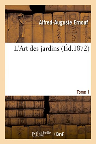 Stock image for L'Art Des Jardins Tome 1: Histoire, Thorie, Pratique, de la Composition Des Jardins, Parcs, Squares (Sciences) (French Edition) for sale by Lucky's Textbooks