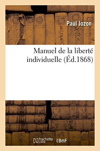 Imagen de archivo de Manuel de la Libert Individuelle (Sciences Sociales) (French Edition) a la venta por Lucky's Textbooks