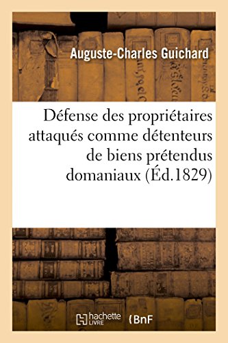 Stock image for Dfense des propritaires attaqus comme dtenteurs de biens prtendus domaniaux Histoire for sale by PBShop.store US