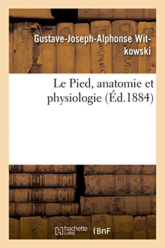 Imagen de archivo de Le Pied, anatomie et physiologie Sciences a la venta por PBShop.store US