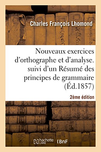 Stock image for Nouveaux Exercices d'Orthographe Et d'Analyse. 2me dition (Langues) (French Edition) for sale by Lucky's Textbooks