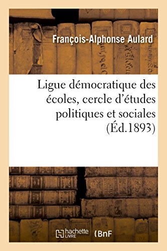 Stock image for Ligue Dmocratique Des coles, Cercle d'tudes Politiques Et Sociales. Science, Patrie, Religion (Sciences Sociales) (French Edition) for sale by Lucky's Textbooks