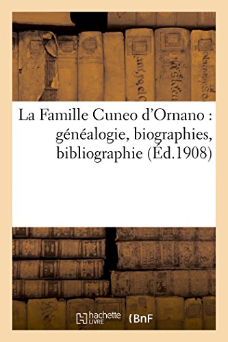 Stock image for La Famille Cuneo d'Ornano gnalogie, biographies, bibliographie Generalites for sale by PBShop.store US