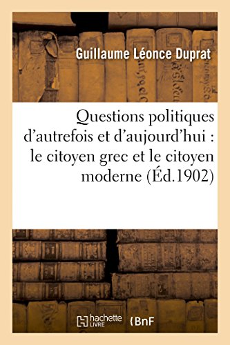 9782013530316: Questions politiques d'autrefois et d'aujourd'hui: le citoyen grec et le citoyen moderne (Sciences sociales)