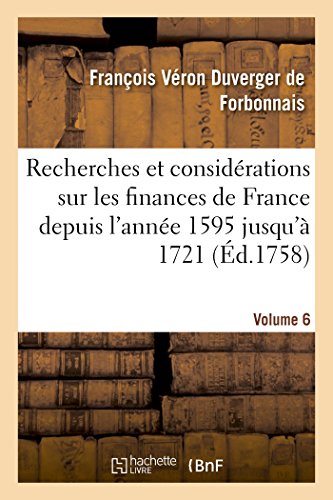 Stock image for Recherches Et Considrations Sur Les Finances de France Volume 6 (Sciences Sociales) (French Edition) for sale by Lucky's Textbooks