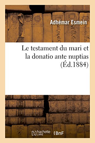 Stock image for Le Testament Du Mari Et La Donatio Ante Nuptias (Sciences Sociales) (French Edition) for sale by Lucky's Textbooks