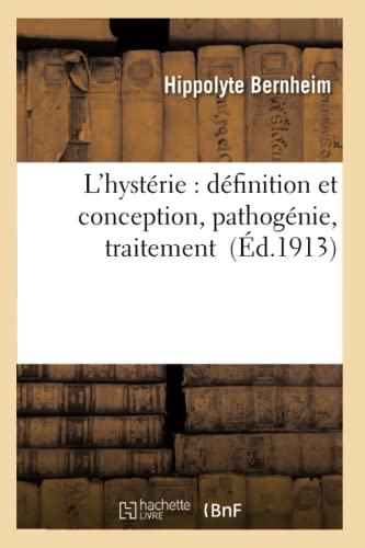 Stock image for L'hystrie dfinition et conception, pathognie, traitement Sciences for sale by PBShop.store US