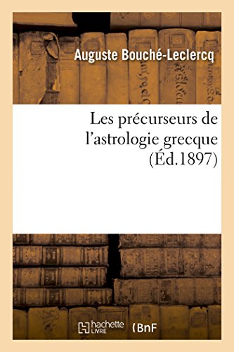 9782013544627: Les Prcurseurs de l'Astrologie Grecque (Sciences) (French Edition)