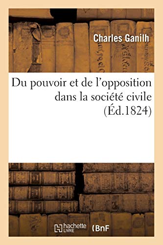 Imagen de archivo de Du Pouvoir Et de l'Opposition Dans La Socit Civile (Sciences Sociales) (French Edition) a la venta por Lucky's Textbooks