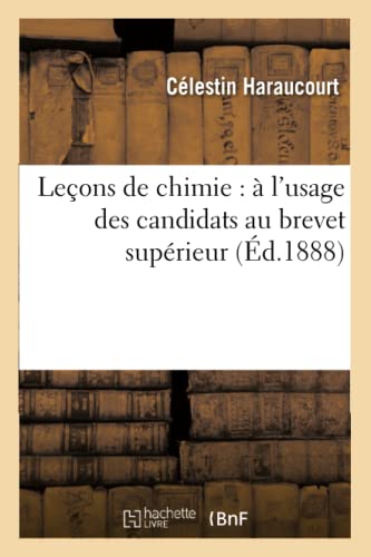 Stock image for Leons de chimie:  l'usage des candidats au brevet suprieur (Sciences) (French Edition) for sale by Lucky's Textbooks