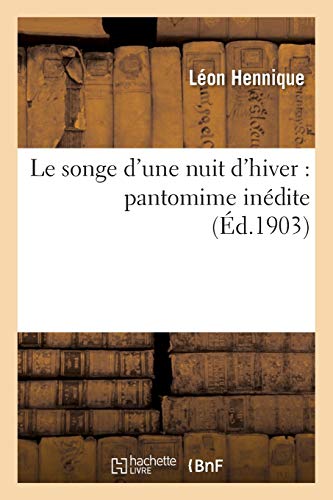 Stock image for Le songe d'une nuit d'hiver pantomime indite Litterature for sale by PBShop.store US