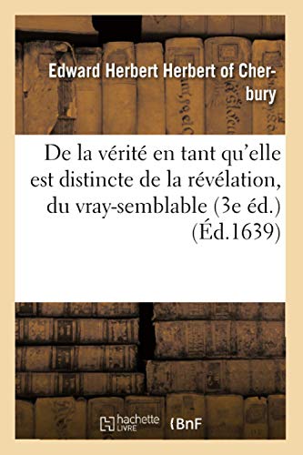 Imagen de archivo de de la Vrit En Tant Qu'elle Est Distincte de la Rvlation, Du Vray-Semblable, Du Possible, Du Faux (Philosophie) (French Edition) a la venta por Books Unplugged