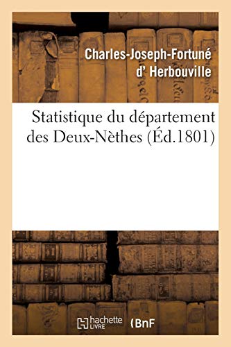 Stock image for Statistique Du Dpartement Des Deux-Nthes (Sciences Sociales) (French Edition) for sale by Lucky's Textbooks