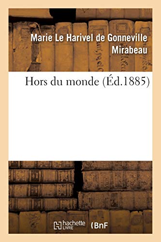 Beispielbild fr Hors Du Monde (Litterature) (French Edition) zum Verkauf von Lucky's Textbooks