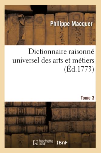 9782013572385: Dictionnaire raisonn universel des arts et mtiers Tome 3 (Sciences Sociales)