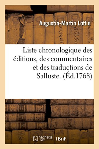 Imagen de archivo de Liste Chronologique Des ditions, Des Commentaires Et Des Traductions de Salluste (Litterature) (French Edition) a la venta por Lucky's Textbooks