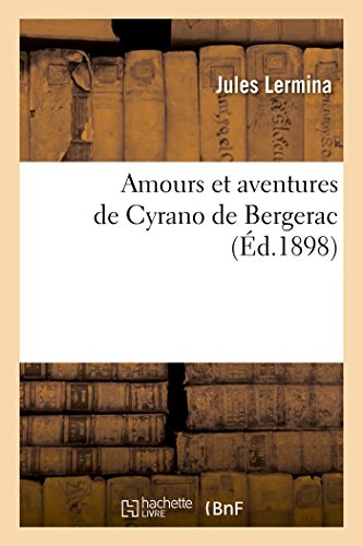 Stock image for Amours et aventures de Cyrano de Bergerac Litterature for sale by PBShop.store US