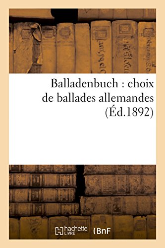9782013587471: Balladenbuch: choix de ballades allemandes (Littrature)
