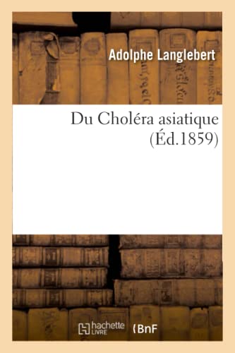 Stock image for Du Cholra Asiatique (Sciences) (French Edition) for sale by Lucky's Textbooks