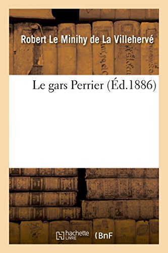 Stock image for Le Gars Perrier (Litterature) (French Edition) for sale by Lucky's Textbooks