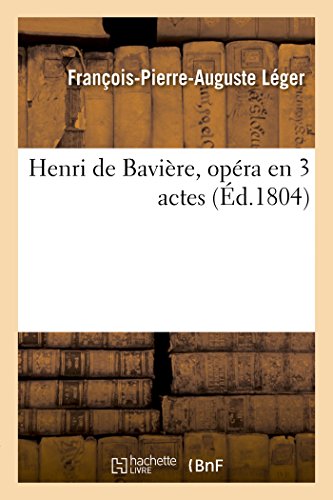 Imagen de archivo de Henri de Bavire , opra en 3 actes Litterature a la venta por PBShop.store US