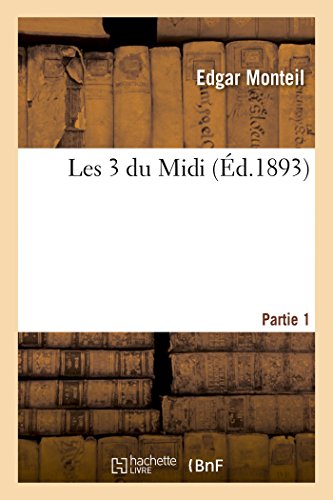Imagen de archivo de Les 3 Du MIDI Partie 1 (Litterature) (French Edition) a la venta por Lucky's Textbooks