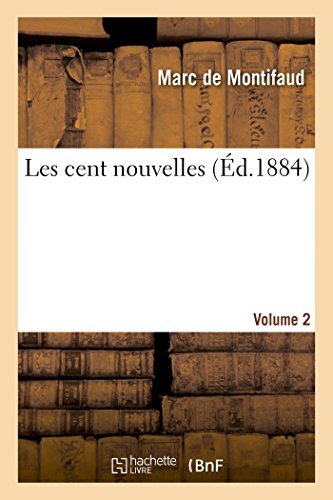 Beispielbild fr Les Cent Nouvelles. Volume 2 (Litterature) (French Edition) zum Verkauf von Lucky's Textbooks