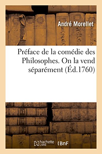 Beispielbild fr Prface de la Comdie Des Philosophes . on La Vend Sparment (Litterature) (French Edition) zum Verkauf von Lucky's Textbooks