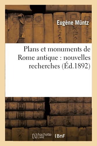 Stock image for Plans et monuments de Rome antique nouvelles recherches Histoire for sale by PBShop.store US