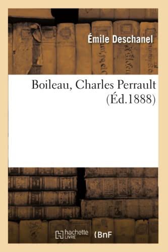 Stock image for Boileau, Charles Perrault (Litterature) (French Edition) for sale by Lucky's Textbooks