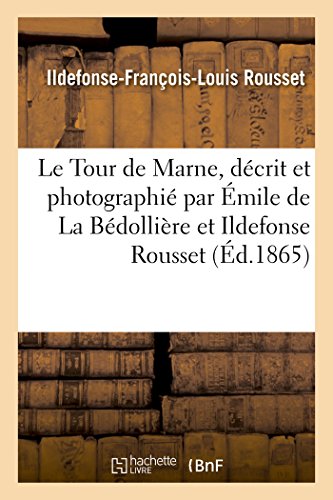 Stock image for Le Tour de Marne, dcrit et photographi Litterature for sale by PBShop.store US