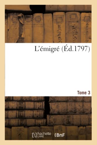 Beispielbild fr L'migr. Tome 3 (Histoire) (French Edition) zum Verkauf von Lucky's Textbooks