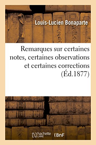 Stock image for Remarques sur certaines notes, certaines observations et certaines corrections Litterature for sale by PBShop.store US