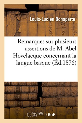 Stock image for Remarques sur plusieurs assertions de M Abel Hovelacque concernant la langue basque Litterature for sale by PBShop.store US